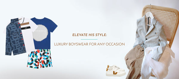 Elevate His Style: Luxury Boyswear for Any Occasion